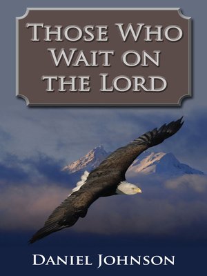 cover image of Those Who Wait on the Lord